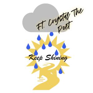 Keep Shining (feat. Crystal The Poet)