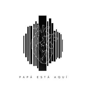 Papá Está Aquí