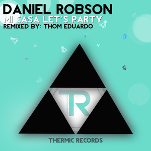 Mi Casa (Let's Party) (Thom Eduardo Remix)