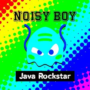 Noisy Boy