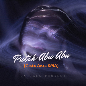 Putih Abu Abu (Cinta Anak Sma)