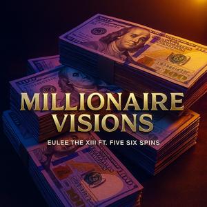 Millionaire Visions (feat. Five Six Spins)