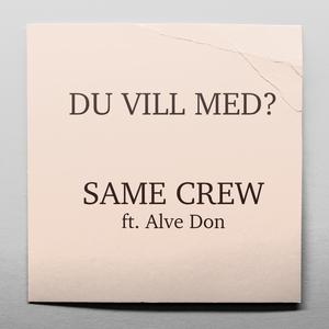 DU VILL MED?