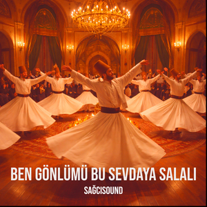 Ben Gönlümü Bu Sevdaya Salalı