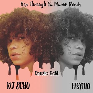 Bop Through Ya Manor (Remix Radio Edit)
