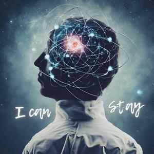 I can stay