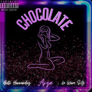 Chocolate (feat. Beto Hernandez & La Wera S.G.)