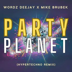 Partyplanet (Hypertechno Remix)