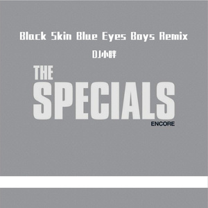Black Skin Blue Eyed Boys(Remix）