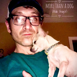 More Than A Dog (Hilda Grayce)