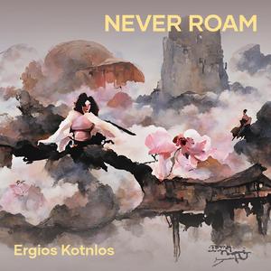 Never Roam