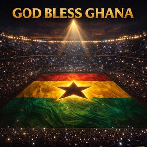 GOD BLESS GHANA