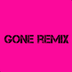 Gone Remix