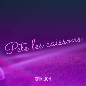 Pete les caissons