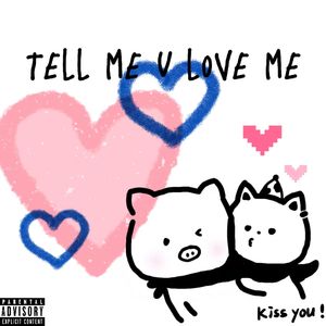 TELL ME U LOVE ME prod.tired x e.pine