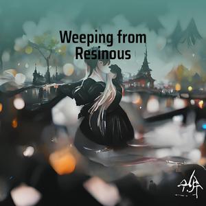 Weeping from Resinous