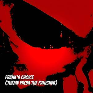 Frank's Choice (Theme from The Punisher)