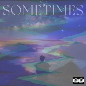 SOMETIMES