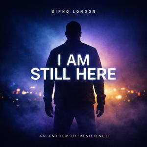 I am still here