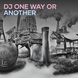 Dj One Way or Another