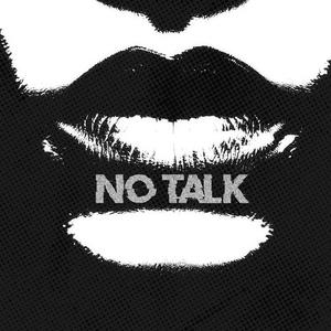 NO TALK