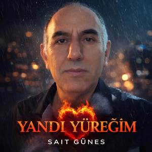 Yandı Yüreğim