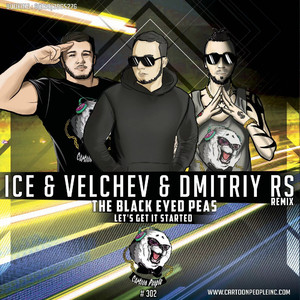 Let's Get It Started (Ice & Velchev & Dmitriy Rs Remix)