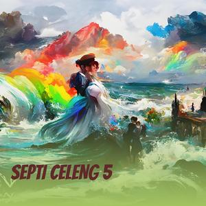 Septy Celeng 5