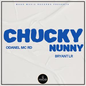 CHUCKY NUNNY (feat. ODANEL MC RD & Bryant Lr)