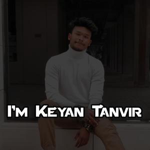 I am Keyan Tanvir