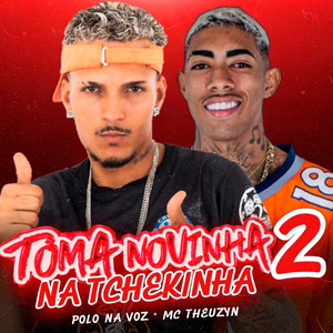 Toma Novinha na Tchekinha 2