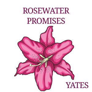 Rosewater Promises