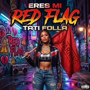 Eres Mi Red Flag