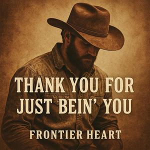 Thank You For Just Bein' You