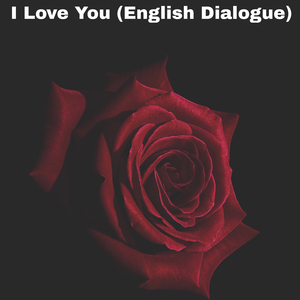 I Love You (English Dialogue)