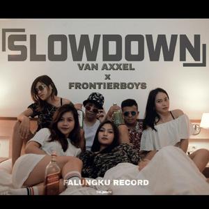 Slow Down (feat. Frontierboys)