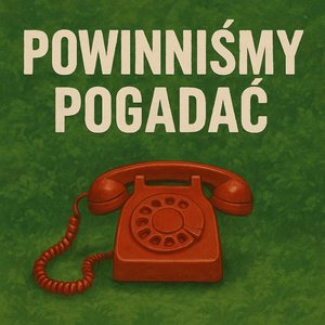 Powinniśmy pogadać