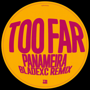Too Far (bladexc Remix)