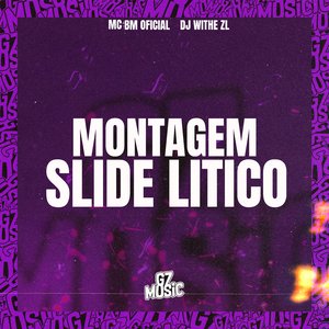 Montagem Slide Litico