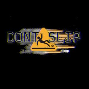 DONT SLIP
