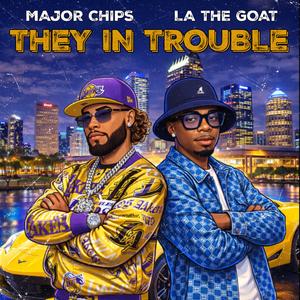 Gepetto Jackson Presents: They In Trouble (feat. LATheGoat)