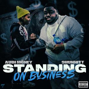 Standing On Business (feat. Audi Money)