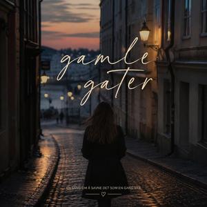 Gamle gater