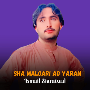 Sha Malgari Ao Yaran