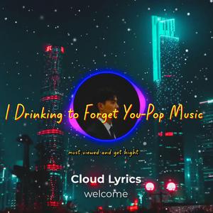 I Drinking To Forget You -Wangz