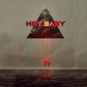 HEY BABY (feat. SEASICKWAVY)