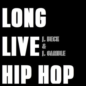 Long Live Hip Hop (feat. J. Beck)