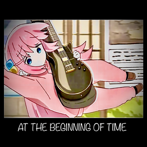 At The Beginning Of Time