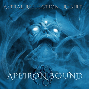 Astral Reflection - Rebirth