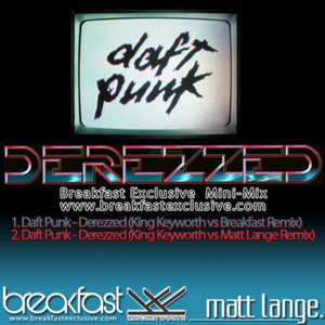 Derezzed (King Keyworth vs. Breakfast Remix)